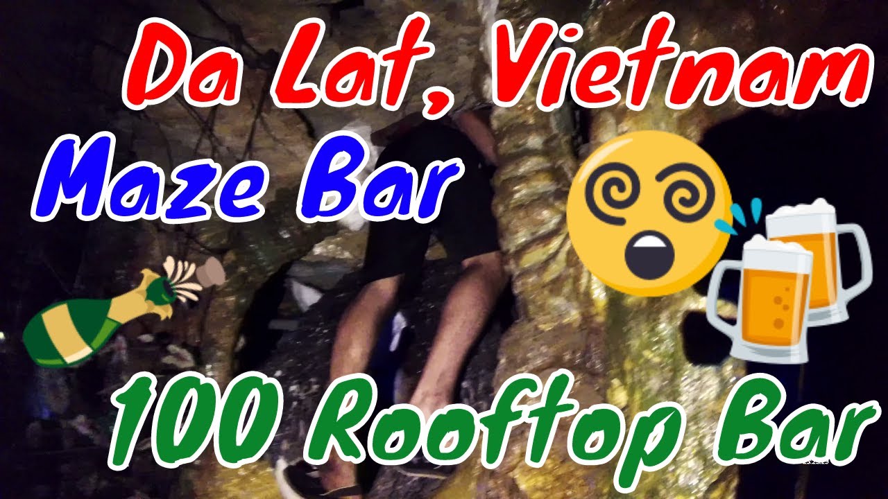 Maze Bar (100 Rooftop Bar) in Da Lat, Vietnam